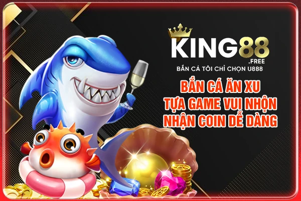 Bắn Cá Ăn Xu - Tựa Game Vui Nhộn, Nhận Coin Dễ Dàng