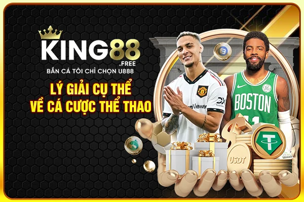 Lý giải cụ thể về cá cược thể thao