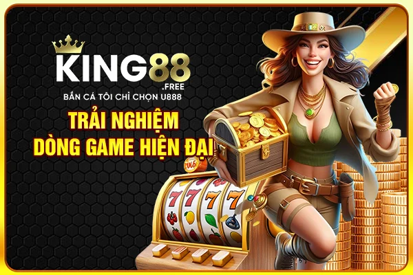 Trải nghiệm dòng game hiện đại